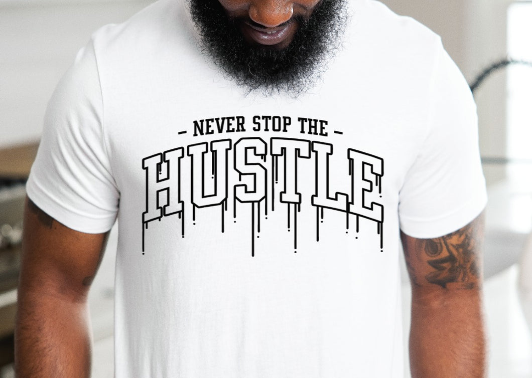 Never Stop the Hustle